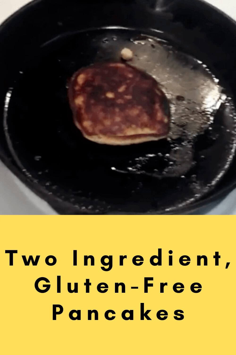 Two ingredient gluten-free pancakes