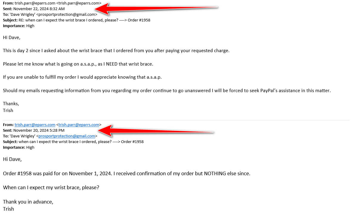 screen prints of the emails I sent to Dave Wrigley regarding my prepaid purchase that was never received.