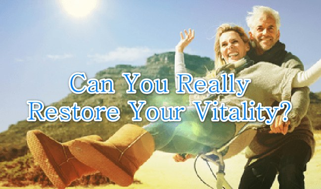 Can You Really Restore Your Vitality?